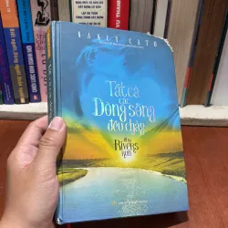 II Văn Học Nước Ngoài: Tất Cả Các Dòng Sông Đều Chảy - NANCY CATO - 2017 791999