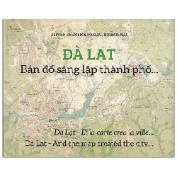 Đà Lạt - Bản Đồ Sáng Lập Thành Phố… - Olivier Tesier, Pascal Bourdeaux