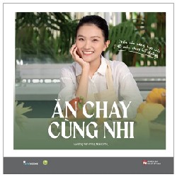 Ăn Chay Cùng Nhi (Bìa Cứng) - Dương Yến Nhi 194683