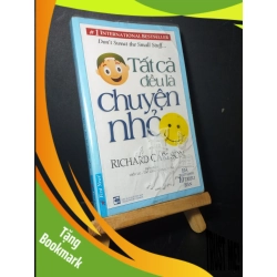 (TẶNG BOOKMARK) Tất cả đều là chuyện nhỏ 2018 mới 70% bẩn bìa, ố vàng, rách trang nhẹ Richard Carlson RBK0906 KỸ NĂNG
