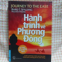 HÀNH TRÌNH VỀ PHƯƠNG ĐÔNG - BAIRD T. SPALDING - Nguyên Phong phóng tác