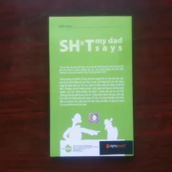 [Sách Nuôi Dạy Con] Sh*t My Dad Says - Lời Vàng Của Bố (Justin Halpern) 1005171