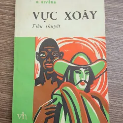 [Tác phẩm văn học Colombia] - VỰC XOÁY

Tác giả H. Rivera