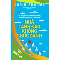 (TẶNG BOOKMARK) Nhà lãnh đạo không chức danh (Robin Sharma) - Robin Sharma - 2024 - kỹ năng quản lý, Kỹ năng sống