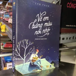 Vẽ em bằng màu nỗi nhớ - Tâm Phạm