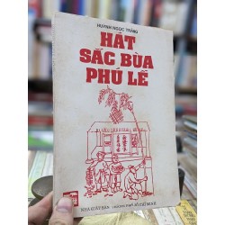 Hát sắc bùa phú lễ - Huỳnh Ngọc Trảng