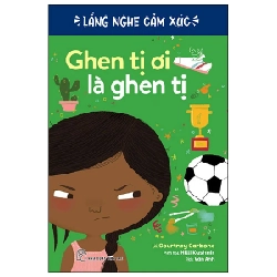 Lắng Nghe Cảm Xúc - Ghen Tị Ơi Là Ghen Tị - Courtney Carbone, Hilli Kushnir