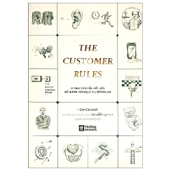 Hashtag Business - The Customer Rules - 39 Nguyên Tắc Cốt Lõi Để Mang Tới Dịch Vụ Đỉnh Cao - Lee Cockerell