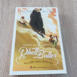 NHỮNG NGƯỜI QUANH RHETT BUTLER Hậu CUỐN THEO CHIỀU GIÓ