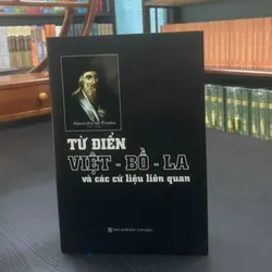 Từ điển Việt–Bồ–La và các cứ liệu liên quan | Alexandre de Rhodes | bìa cứng 553638