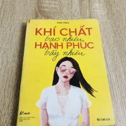 KHÍ CHẤT BAO NHIÊU HẠNH PHÚC BẤY NHIÊU