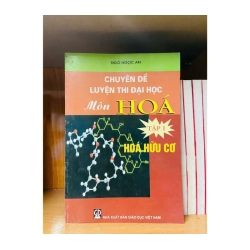 Chuyên đề luyện thi Đại Học môn Hóa (Tập 1 - Hóa hữu cơ) - Ngô Ngọc An - GIÁO TRÌNH, CHUYÊN MÔN - Văn võ - VAVO3110-156