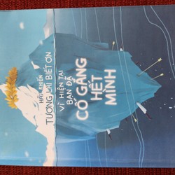 Sách (cũ) Hãy khiến tương lai biết ơn vì hiện tại bạn đã cố gắng hết mình 85124