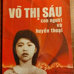 Võ Thị Sáu - con người và huyền thoại