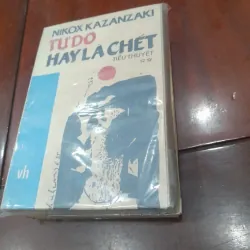 Nikox Kazanzaki - TỰ DO HAY LÀ CHẾT (trọn bộ 2 tập) 763031