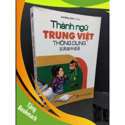 (TẶNG BOOKMARK) Thành ngữ Trung Việt thông dụng mới 90% bẩn nhẹ 2017 RBK1209 Phương Linh VĂN HỌC