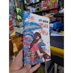 Đi Giữa Mùa Yêu - Cẩm Nang Sống 4teens - 2010 mới 80% ố - VĂN HỌC - HMT3012 924695