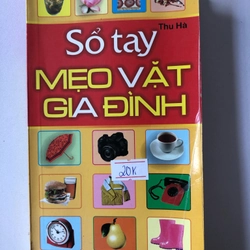 SỔ TAY MẸO VẶT GIA ĐÌNH - 295 TRANG, NXB: 2010