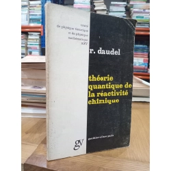 Théorie quantique de la réactivité chimique - R. Daudel 531596