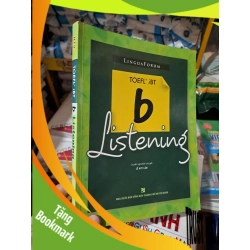(TẶNG BOOKMARK) B Listening Toefl IBT 2007 mới 80% ố RBK0808 HỌC NGOẠI NGỮ