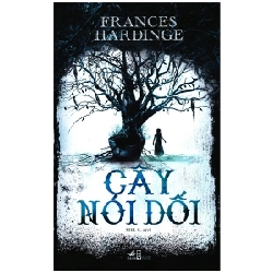 Cây nói dối - Frances Hardinge 2019 New 100% HCM.PO 346793