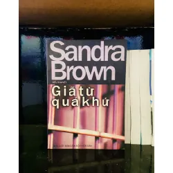 Giã từ quá khứ - Sandra Brown