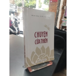 Chuyện cửa thiền - Minh Đức Triều Tâm Ảnh