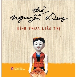 Kính thưa liền thị (Thơ Nguyễn Duy) - Nguyễn Duy - 2020 - Văn Học