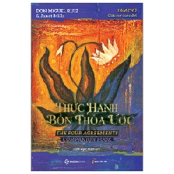 Thực Hành Bốn Thỏa Ước - Janet Mills, Don Miguel Ruiz 296444