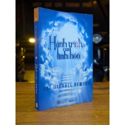 HÀNH TRÌNH CỦA LINH HỒN - MICHAEL NEWTON ( THANH HUYỀN DỊCH )
