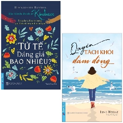 Combo Sách Quyền Tách Khỏi Đám Đông + Tử Tế Đáng Giá Bao Nhiêu (Bộ 2 Cuốn) - Heejae Jung, Bernadette Russell