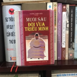 MƯỜI SÁU ĐỜI VUA TRIỀU MINH