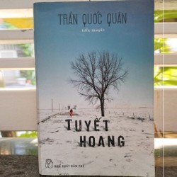 TUYẾT HOANG (Tiểu thuyết của tác giả TRẦN QUỐC QUÂN)