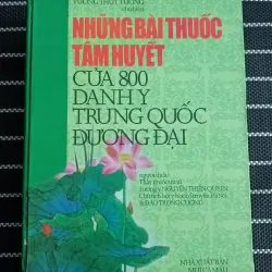 Những bài thuốc tâm huyết của 800 Danh y Trung Quốc đương đại