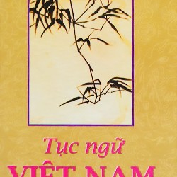 Tục ngữ Việt Nam (Khổ mini dạng bỏ túi) - Tập 1