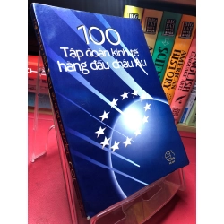 100 tập đoàn kinh tế hàng đầu châu Âu 2001 mới 75% ố viền nhẹ Nguyễn Tâm Tình HPB1905 SÁCH KINH TẾ - TÀI CHÍNH - CHỨNG KHOÁN