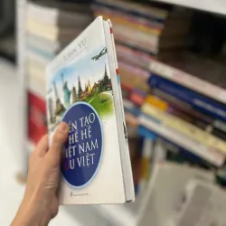 Kiến Tạo Thế Hệ Việt Nam Ưu Việt 561701