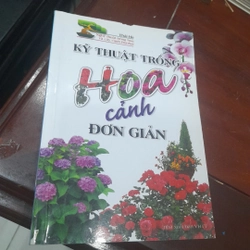 Kỹ thuật TRỒNG HOA CẢNH đơn giản