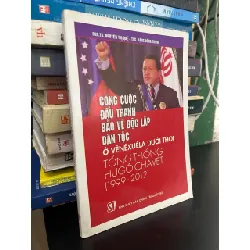 Công cuộc đấu tranh bảo vệ độc lập dân tộc ở Venezuela dưới thời Tổng thống Hugo Chavet (1999-2012) - PGS,TS. Nguyễn Thị Quế