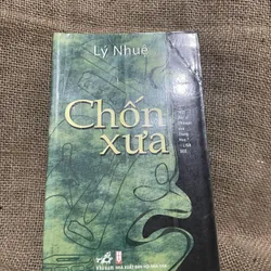 Văn học Trung Quốc đương đại - chốn xưa - Lý Nhuệ 