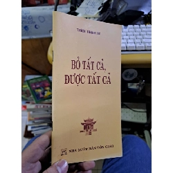 (TẶNG BOOKMARK) Bỏ tất cả, được tất cả - Thích Thanh Từ TÂM LINH - TÔN GIÁO - THIỀN RBK1008