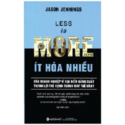 Less Is More - Ít Hóa Nhiều - Jason Jennings 143790