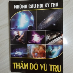 Những câu hỏi kỳ thú thăm dò vũ trụ 