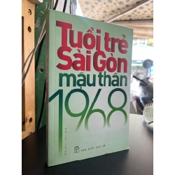 TUỔI TRẺ SÀI GÒN MẬU THÂN 1968 - NHIỀU TÁC GIẢ 158727