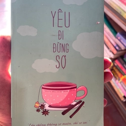 Yêu đi đừng sợ