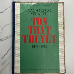 Danh tướng yêu nước Tôn Thất Thuyết – Nhiều tác giả 989922