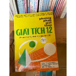 Phương Pháp Giải Toán Giải Tích 12 (Tập 1) - Lương Mậu Dũng, Nguyễn Thế Điều, Phan Bửu Giá, Nguyễn Thất Hiệp, Phạm An Hòa, Thân Trọng Hùng, Lê Đức Phúc, Trần Phúc, Nguyễn Ngọc Phước, Trịnh Văn Tuấn 2000 Tham khảo - luyện thi VAVO-AK1T2