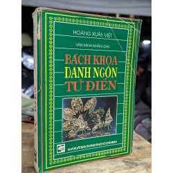 BÁCH KHOA DANH NGÔN TỪ ĐIỂN  - HOÀNG XUÂN VIỆT 165066