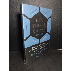 Nền kinh tế chia sẻ mới 100% Arun Sundararajan HCM2103 KINH TẾ - TÀI CHÍNH - CHỨNG KHOÁN Rebooks.vn