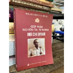 Góp phần nghiên cứu tư tưởng Hồ Chí Minh - PGS. Nguyễn Văn Trung